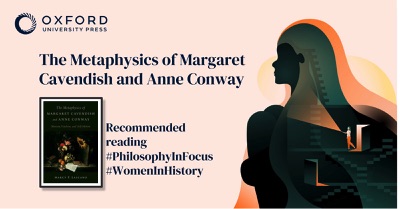 The Metaphysics of Margaret Cavendish and Anne Conway: Monism, Vitalism, and Self-Motion